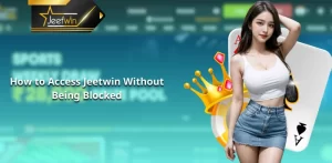 How to Access Jeetwin Without Being Blocked