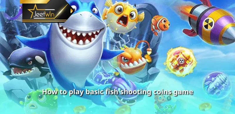 How to play basic fish shooting coins game