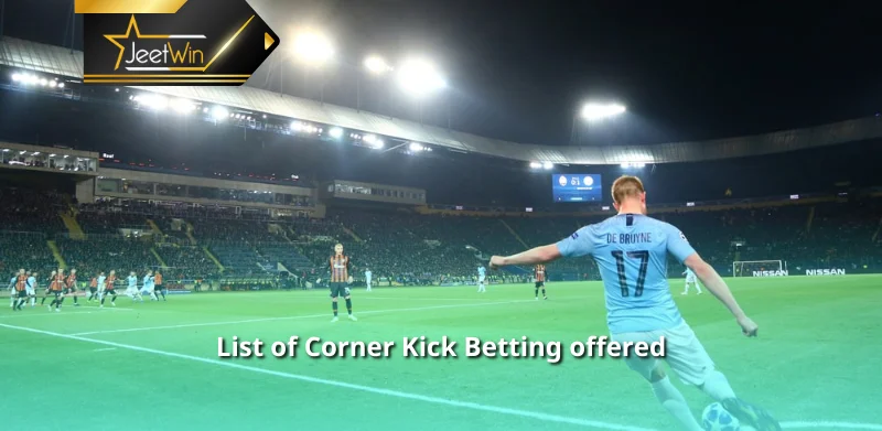 List of Corner Kick Betting offered