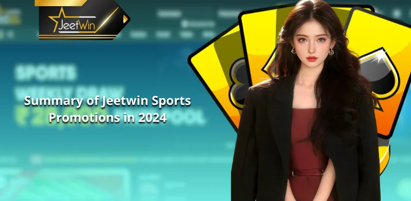 Summary of Jeetwin Sports Promotions in 2024